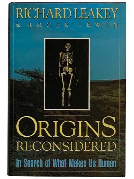 Origins Reconsidered: In Search of What Makes Us Human