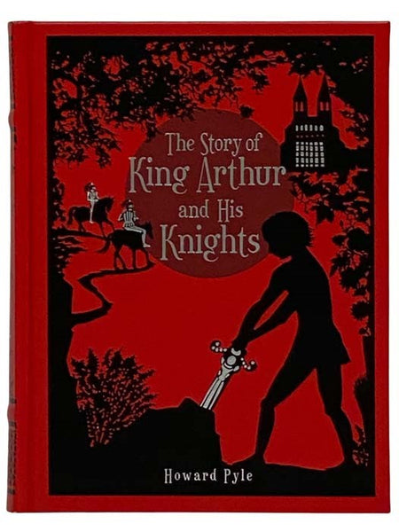 The Story of King Arthur and His Knights