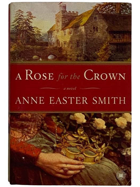 A Rose for the Crown: A Novel