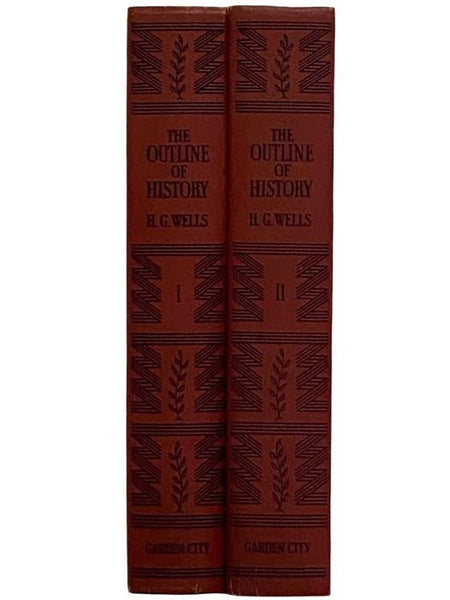 The Outline of History, in Two Volumes -- Being a Plain History of Life and Mankind, Revised and Brought Up to the End of the Second World War (Books I & II)