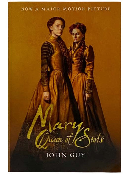 Mary Queen of Scots: The True Life of Mary Stuart