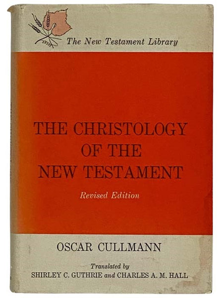 The Christology of the New Testament [The New Testament Library)