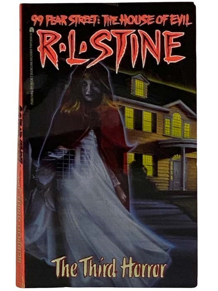 The Third Horror (99 Fear Street: The House of Evil No. 3)