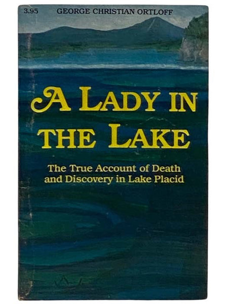A Lady in the Lake: The True Account of Death and Discovery in Lake Placid