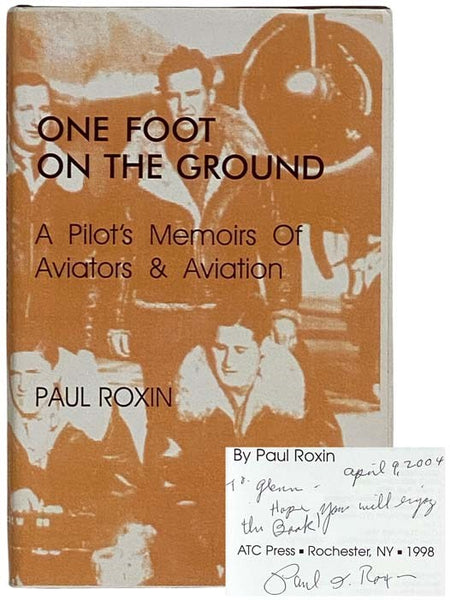 One Foot on the Ground: A Pilot's Memoirs of Aviators and Aviation