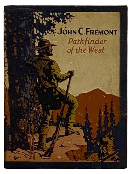 John C. Fremont, Pathfinder of the West