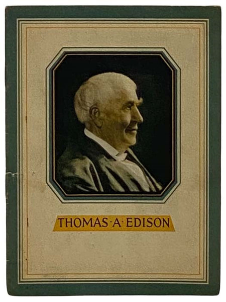 Thomas A. Edison, Benefactor of Mankind