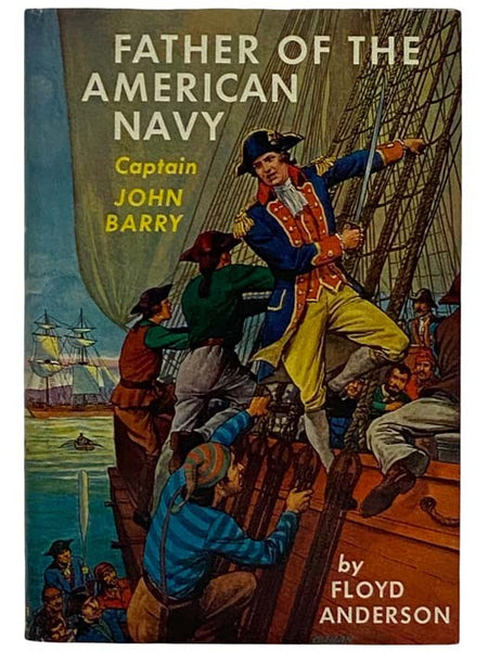 Father of the American Navy: Captain John Barry (Banner Books, No. 8)