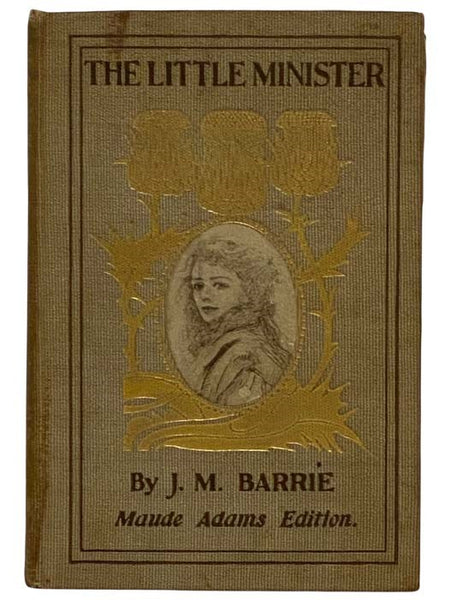 The Little Minister (Maude Adams Edition)