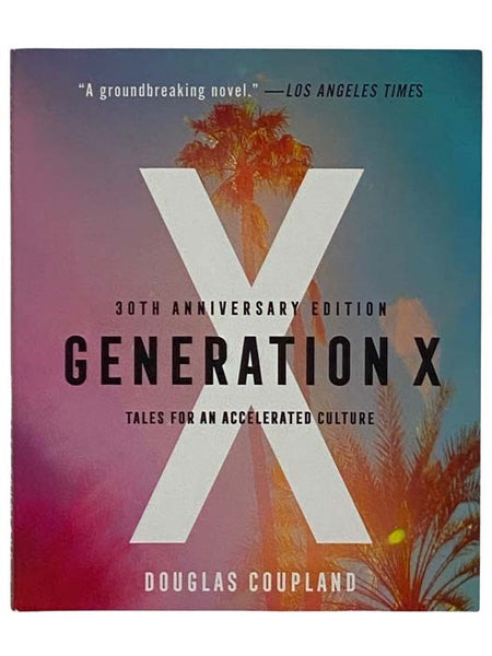 Generation X: Tales of an Accelerated Culture