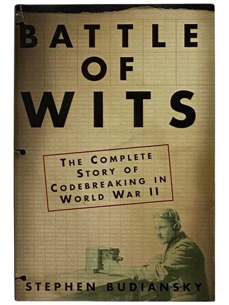 Battle of Wits: The Complete Story of Codebreaking in World War II