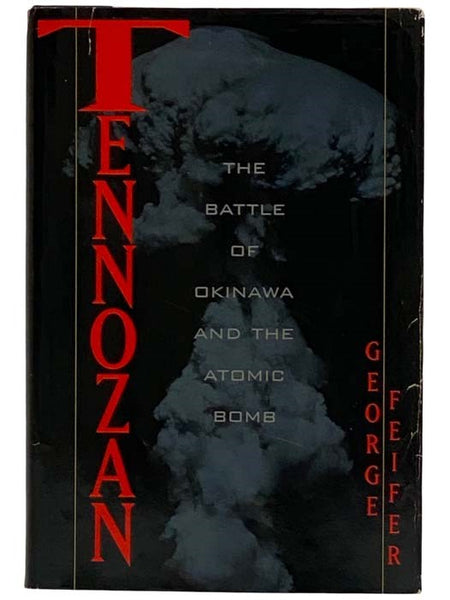 Tennozan: The Battle of Okinawa and the Atomic Bomb