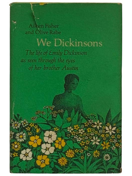 We Dickinsons: The Life of Emily Dickinson as Seen through the Eyes of Her Brother Austin
