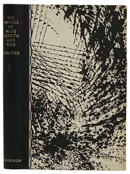 An Introduction to the Physics of Mass Length and Time (Edinburgh University Publications, Science and Mathematics Text, No. 1)