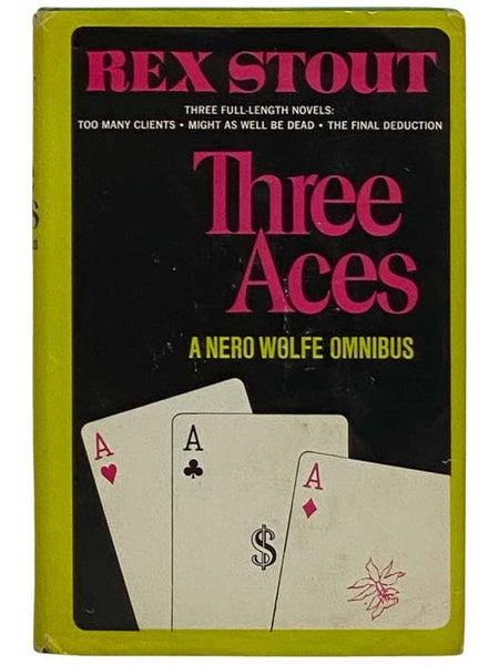 Three Aces: A Nero Wolfe Omnibus - Too Many Clients; Might as Well Be Dead; The Final Deduction