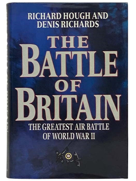 The Battle of Britain: The Greatest Air Battle of World War II