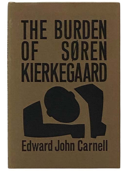 The Burden of Soren Kierkegaard