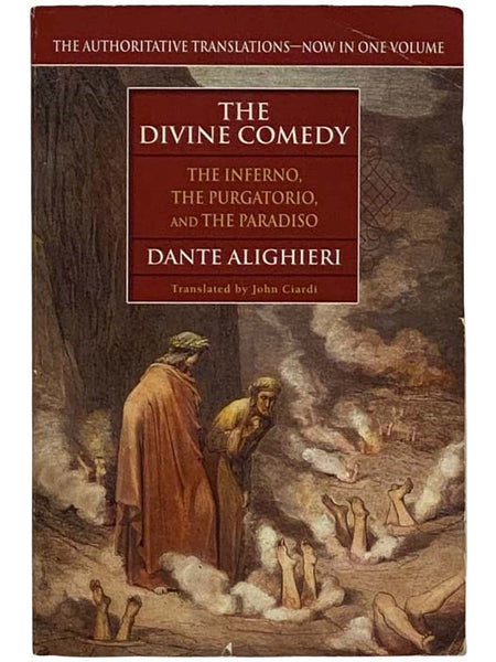 The Divine Comedy: The Inferno, The Purgatorio, and The Paradiso