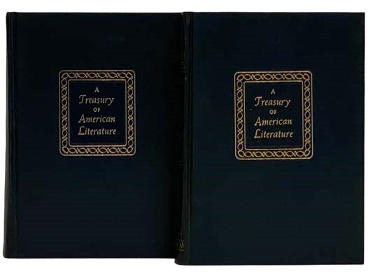 A Treasury of American Literature, in Two Volumes: From the Beginning to 1860; From 1860 to the Present