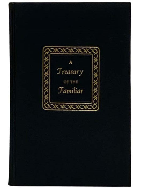 A Treasury of the Familiar