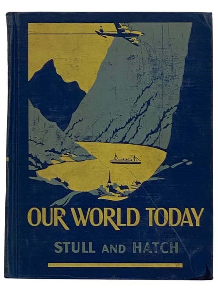 Our World Today: A Textbook in the New Geography [To-Day]
