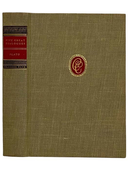 Five Great Dialogues: Apology; Crito; Phaedo; Symposium; Republic (Classics Club)