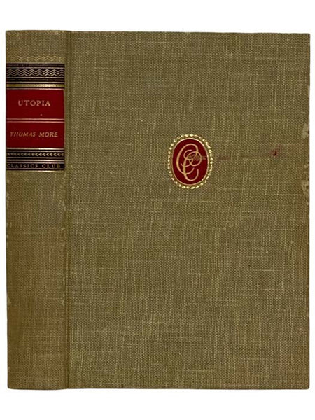 The Utopia of Sir Thomas More: Including Roper's Life of More and Letters of More and His Daughter Margaret (Classics Club)