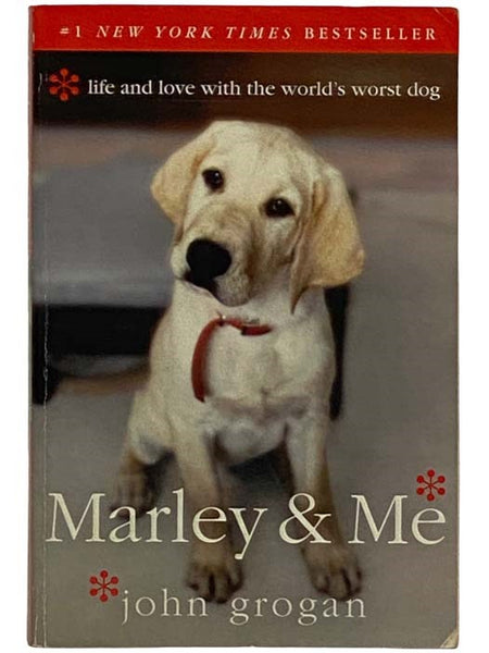 Marley & Me: Life and Love with the World's Worst Dog