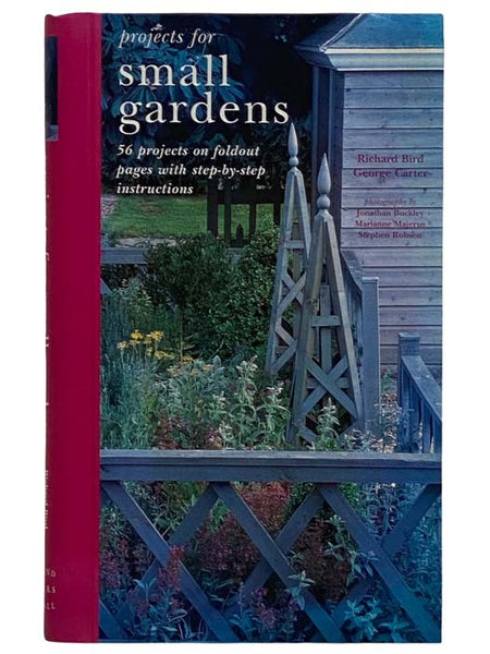 Projects of Small Gardens: 56 Projects on Foldout Pages with Step-by-Step Instructions