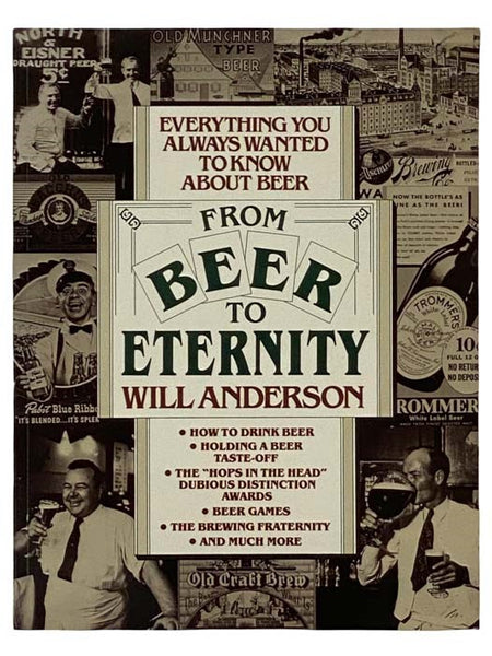 From Beer to Eternity: Everything You Always Wanted to Know About Beer