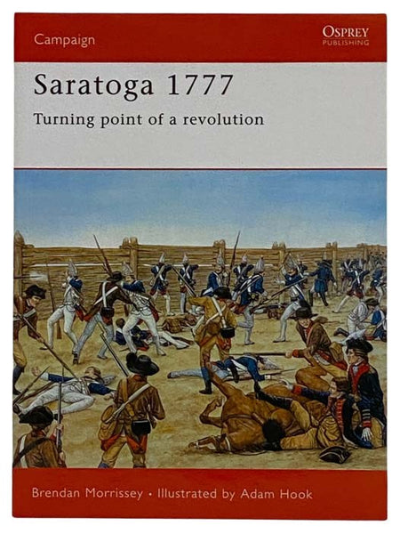 Saratoga 1777: Turning Point of a Revolution (Osprey Military: Campaign 67)