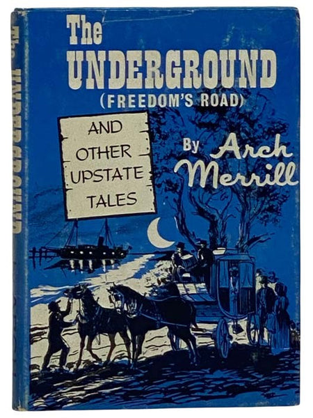 The Underground (Freedom's Road) and Other Upstate Tales