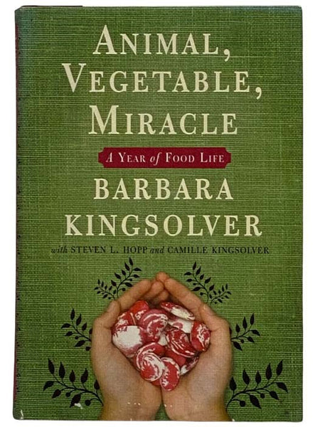 Animal, Vegetable, Miracle: A Year of Food Life