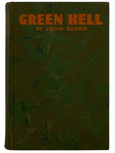 Green Hell: Adventures in the Mysterious Jungles of Eastern Bolivia