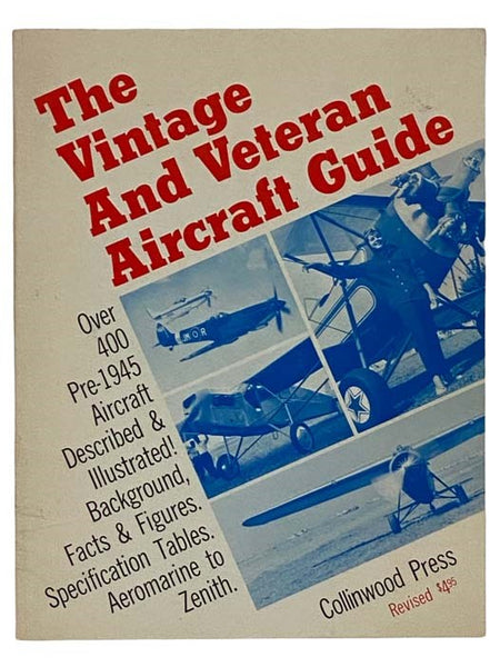 The Vintage and Veteran Aircraft Guide: Over 400 Pre-1945 Aircraft Described and Illustrated
