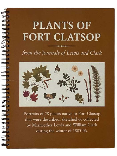 Plants of Fort Clatsop: From the Journals of Lewis and Clark