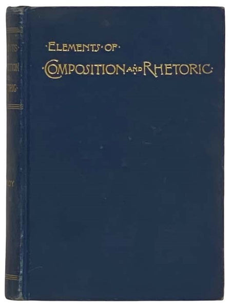Elements of Composition and Rhetoric, with Copious Exercises in Both Criticism and Construction (Harvey's Language Course)