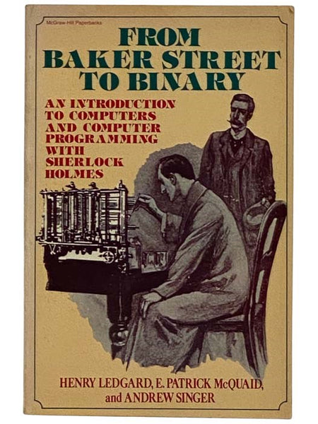 From Baker Street to Binary: An Introduction to Computers and Computer Programming with Sherlock Holmes