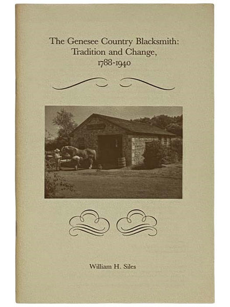The Genesee Country Blacksmith: Tradition and Change, 1788-1940
