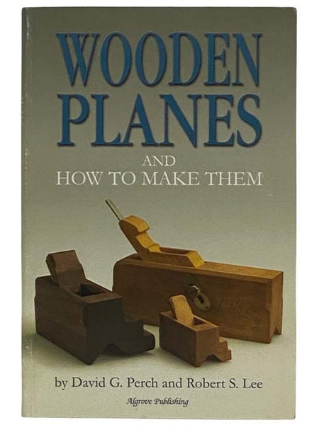 Wooden Planes and How to Make Them