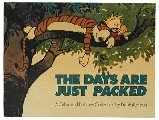 The Days Are Just Packed: A Calvin and Hobbes Collection