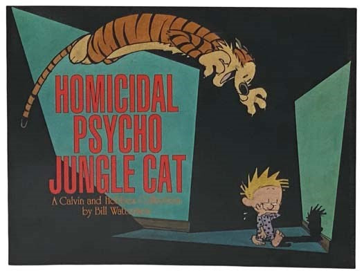 Homicidal Psycho Jungle Cat: A Calvin and Hobbes Collection