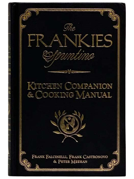 The Frankies Spuntino Kitchen Companion and Cooking Manual: An Illustrated Guide to 'Simply the Finest'