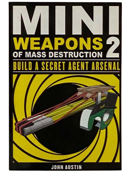 Mini Weapons of Mass Destruction 2: Build a Secret Agent Arsenal
