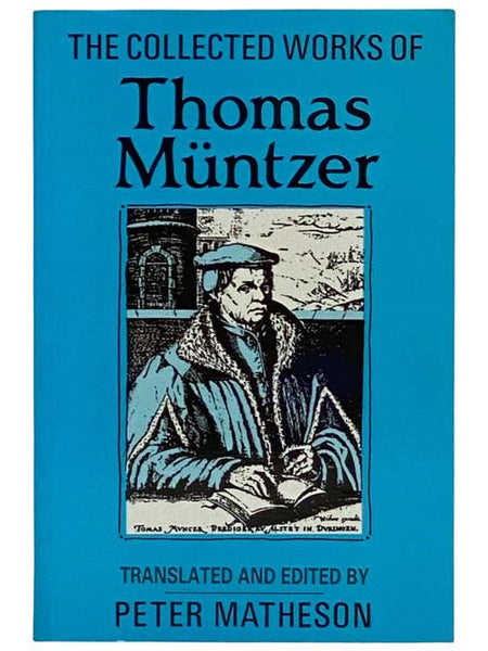The Collected Works of Thomas Muntzer
