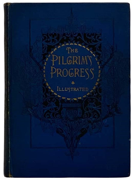 The Pilgrim's Progress, from This World to That Which is To Come