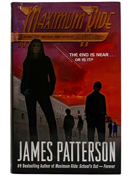 Maximum Ride: Saving the World and Other Extreme Sports