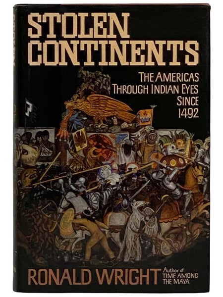 Stolen Continents: The Americas through Indian Eyes Since 1492