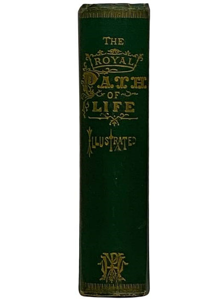 The Royal Path of Life: Aims and Aids to Success and Happiness