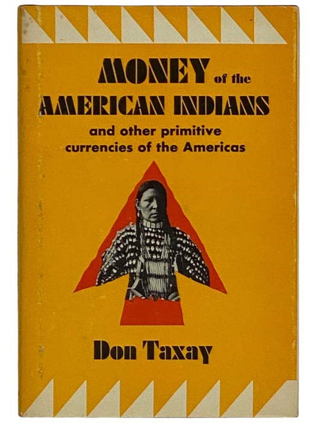 Money of the American Indians and Other Primitive Currencies of the Americas